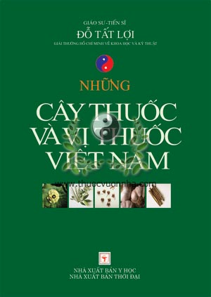 Giáo sư Tiến sĩ khoa học Đỗ Tất Lợi, Giáo sư Đỗ Tất Lợi, Đỗ Tất Lợi, Những cây thuốc và vị thuốc Việt Nam